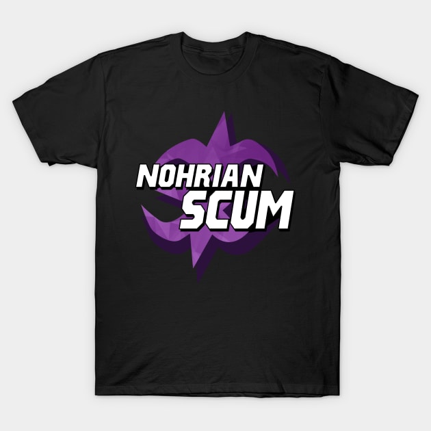 NOHRIAN SCUM SHIRT VER. 2 T-Shirt by Astrayeah